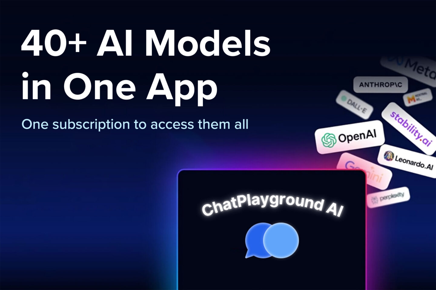 ChatPlayground AI promotional image with text "40+ AI models in one app: One subscription to access them all."