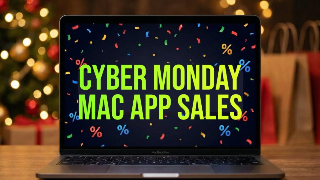 Score these amazing Mac apps on sale for Cyber Monday.