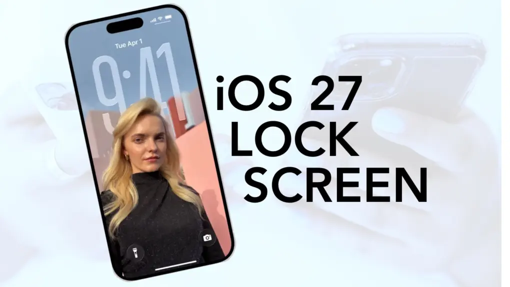 What iOS 27 Lock Screen customization actually changes